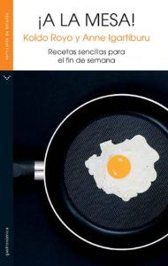 �A la mesa! recetas sencillas para el fin de semana
