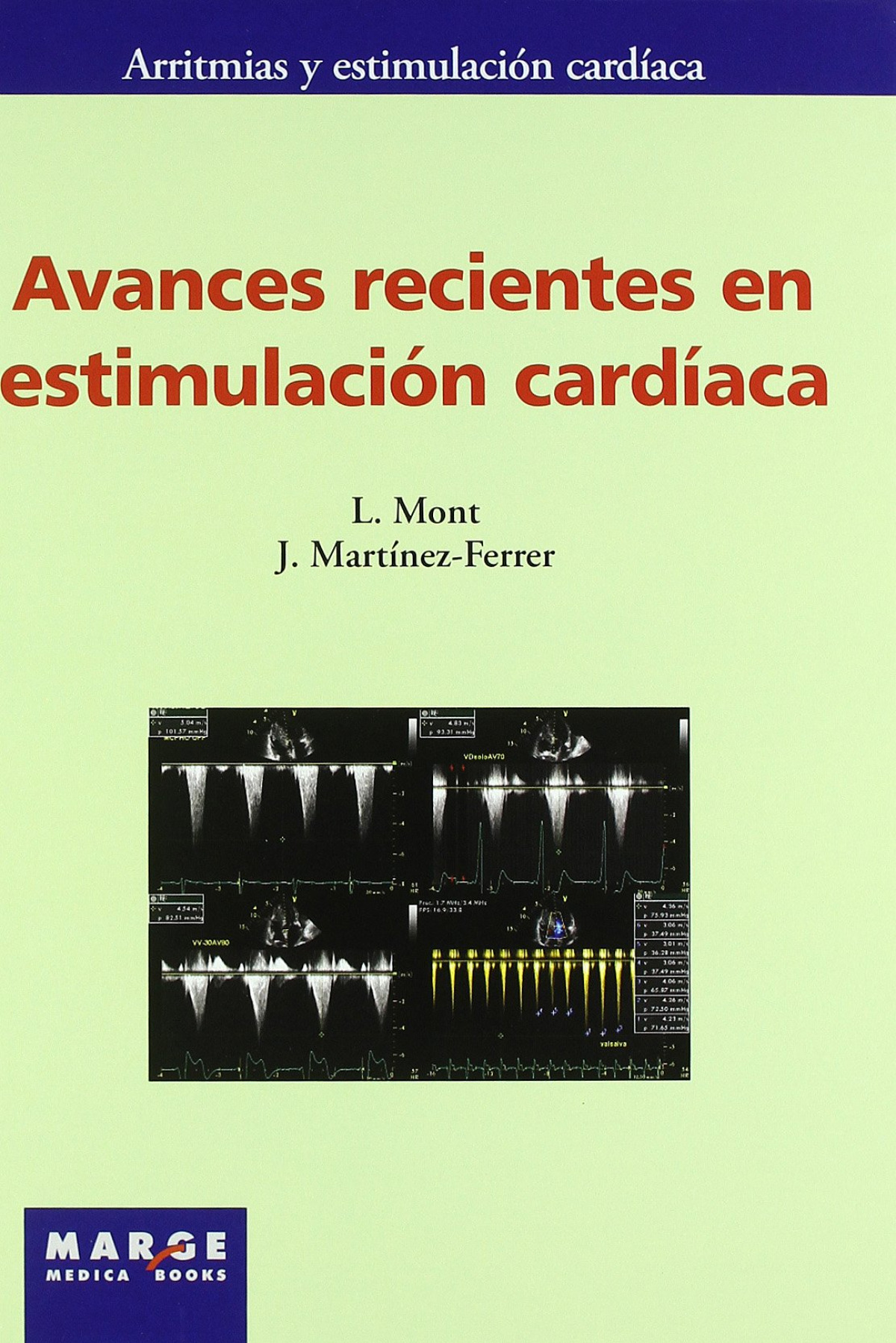 Avances recientes en estimulación cardíaca - Mont, Lluis/Martinez-ferrer, Jose