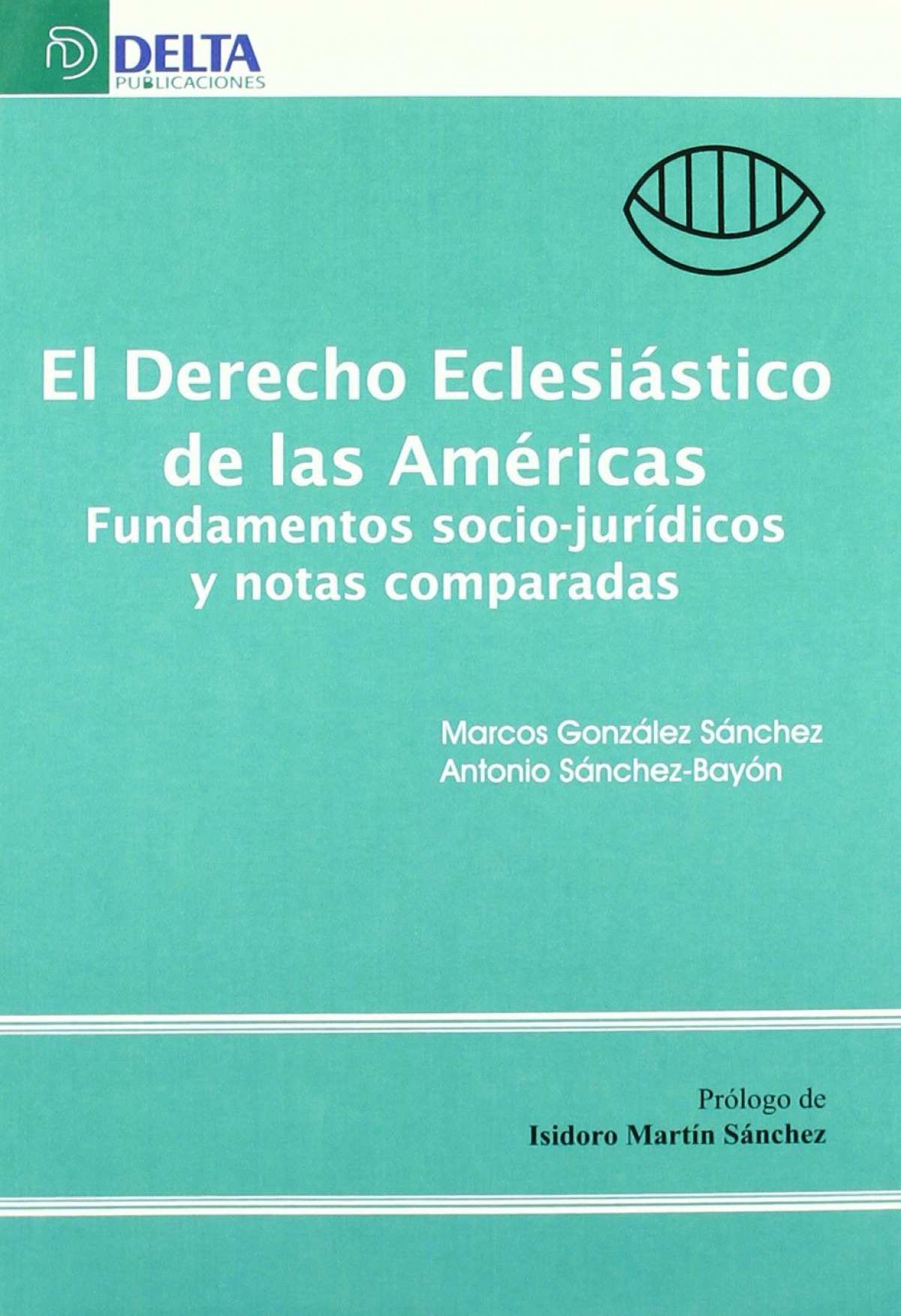 Derecho eclesiastico de las americas, el. fundamentos socio - Aa.Vv