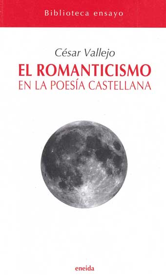 El romanticismo en la poesía castellana - Vallejo, César