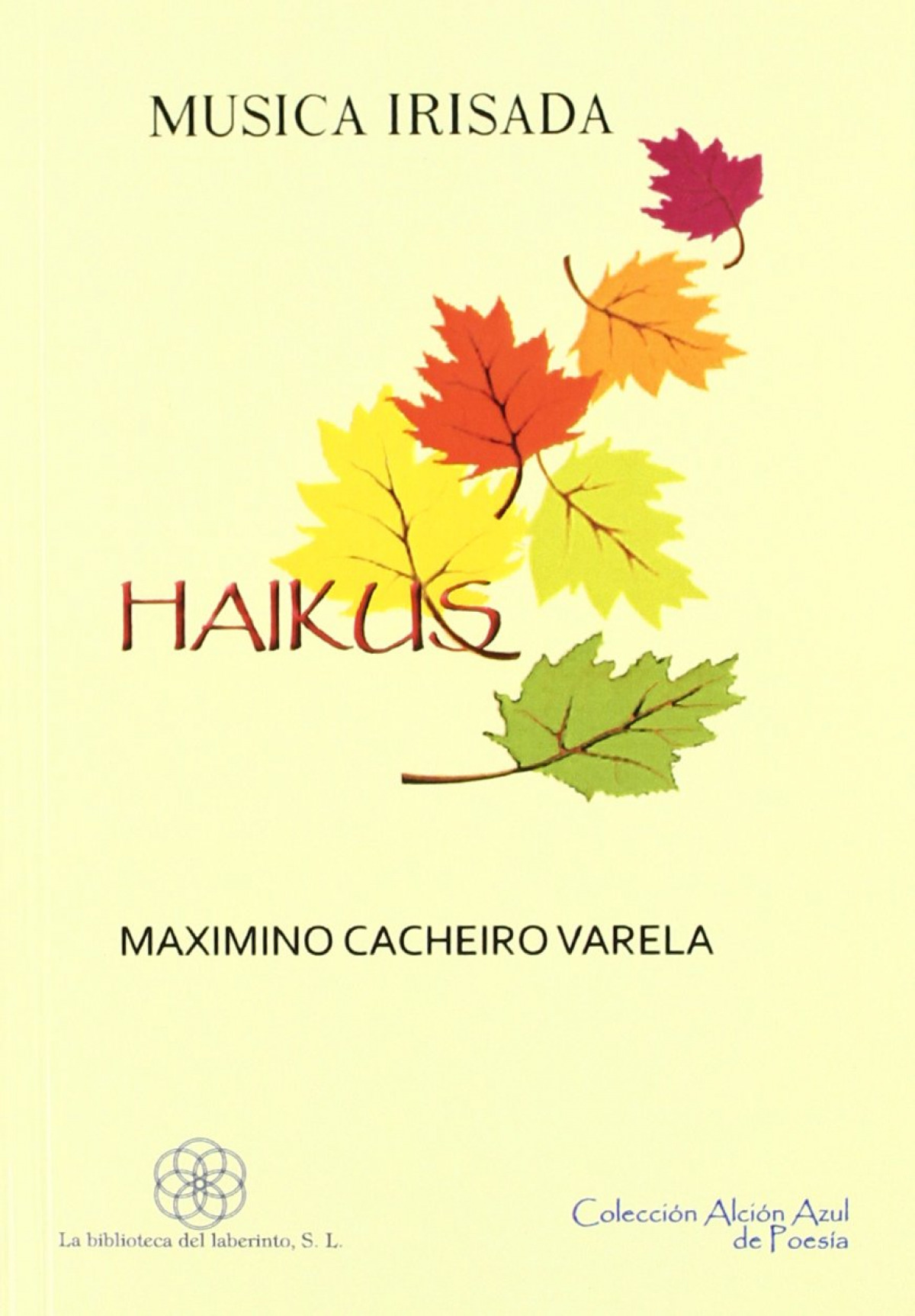 Música  irisada.  haikus