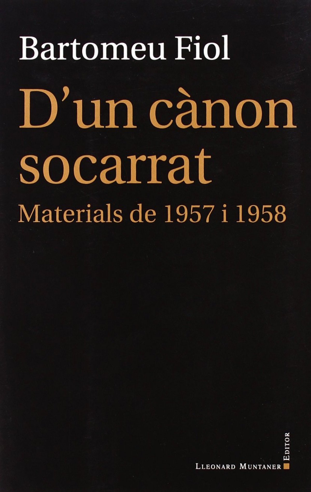 D'un cànon socarrat materials de 1957 i 1958 - Fiol, Bartomeu