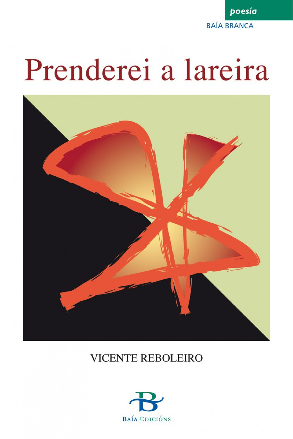 prenderei a lareira