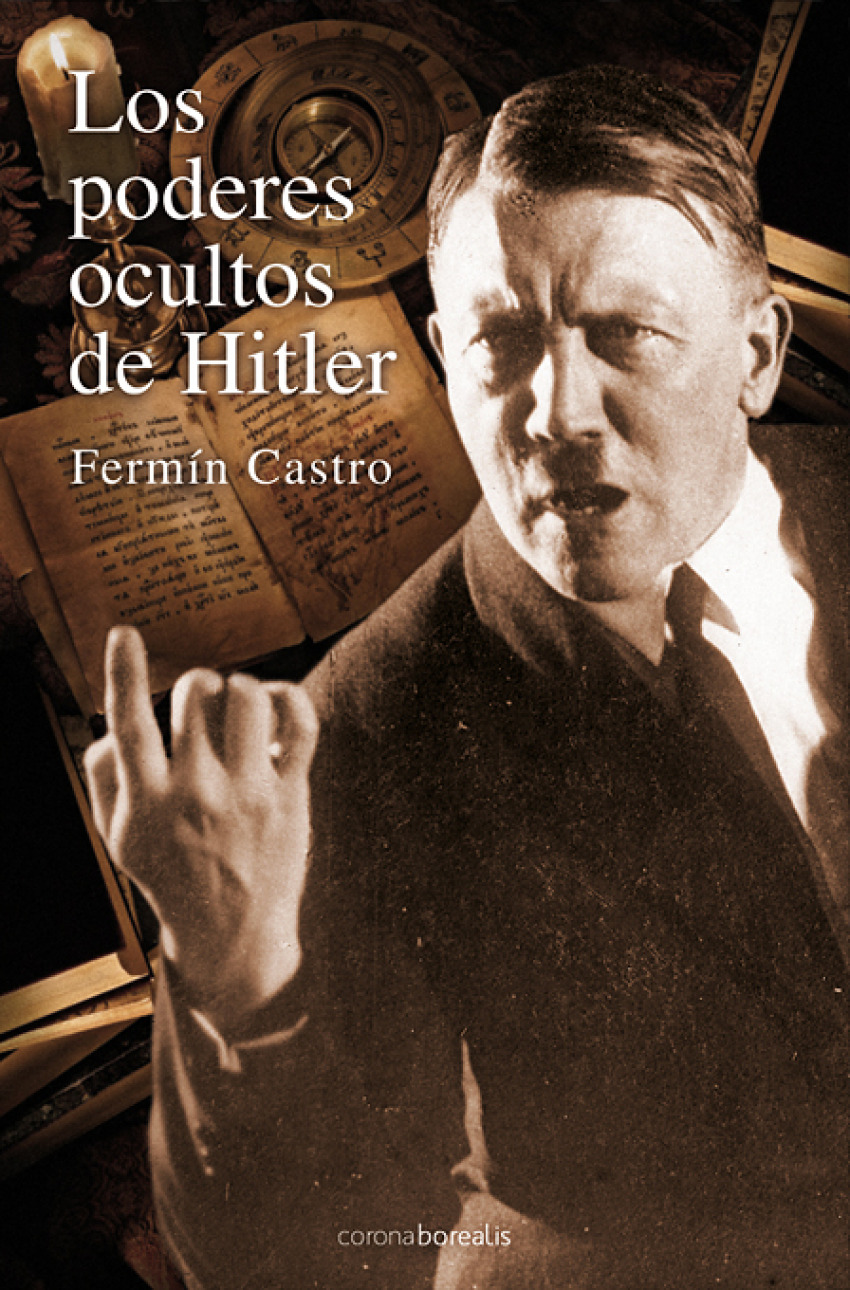 Los poderes ocultos de Hitler - Castro, Fermin