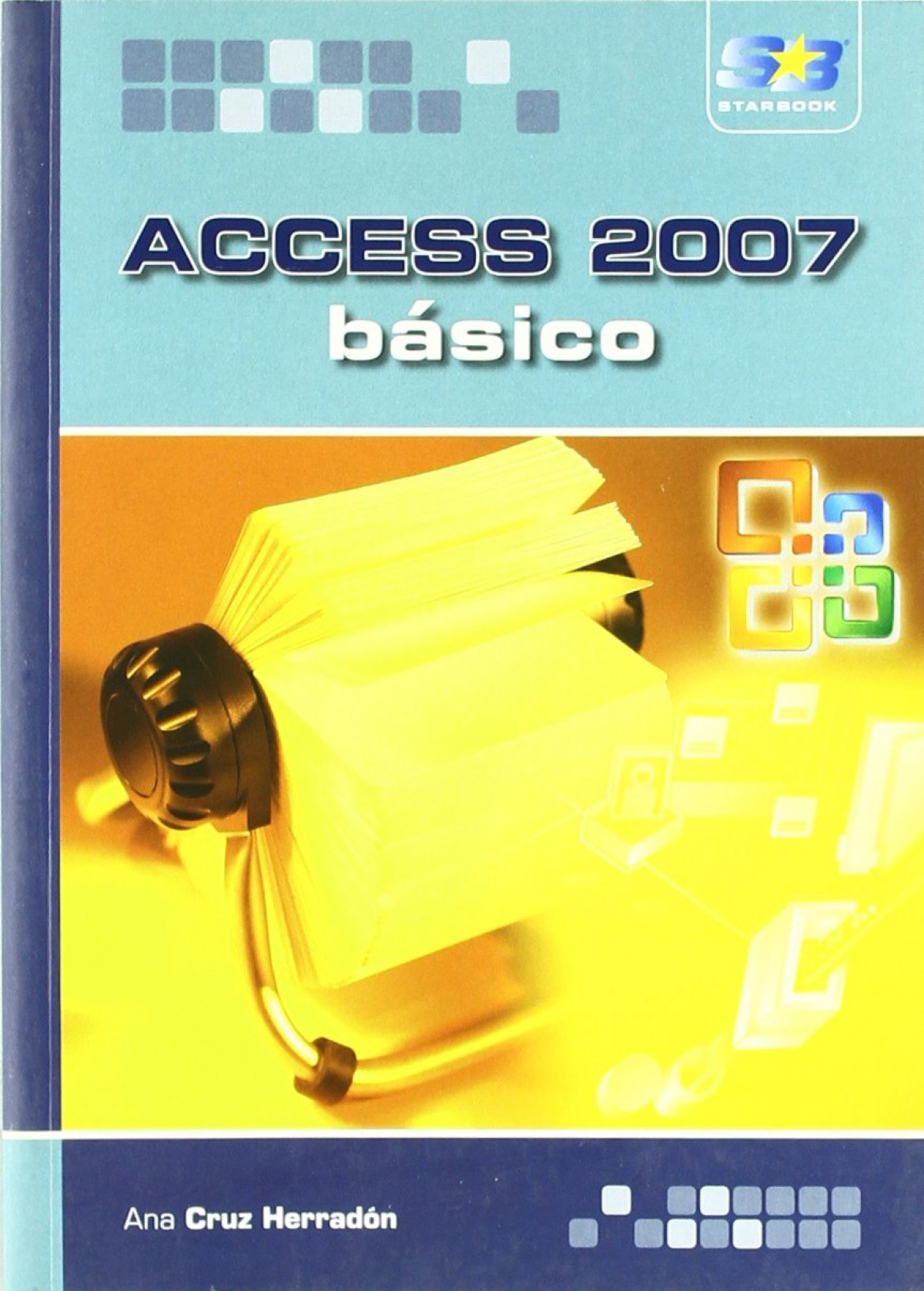 Access 2007: Basico - Cruz Herradon, Ana