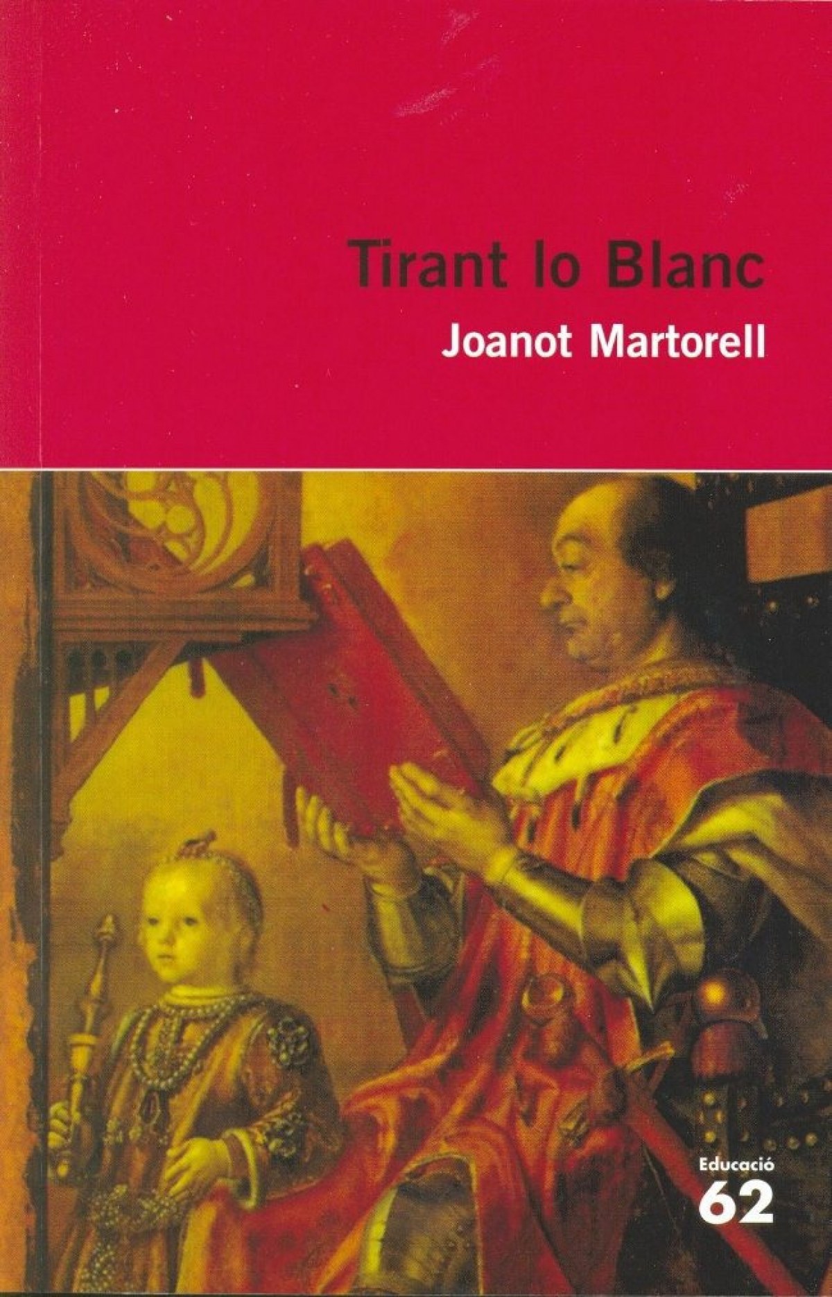 Tirant lo Blanc Nova antologia comentada per al Batxillerat - Joanot Martorell
