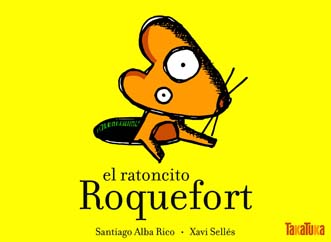 Ratoncito Roquefort - Alba Rico