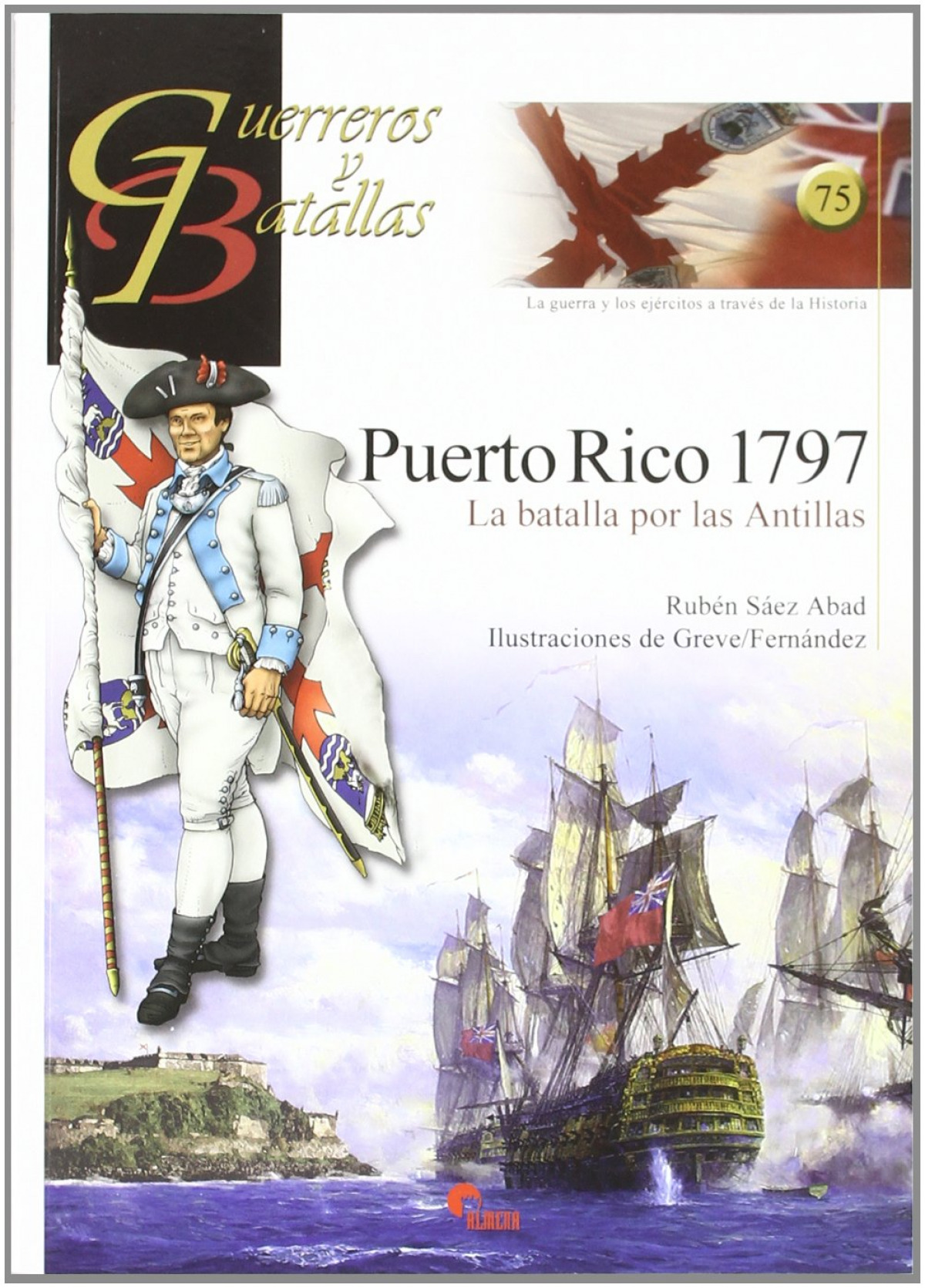 Puerto Rico 1797- Guer. Y Bat. 75 - Saez Abad, Ruben