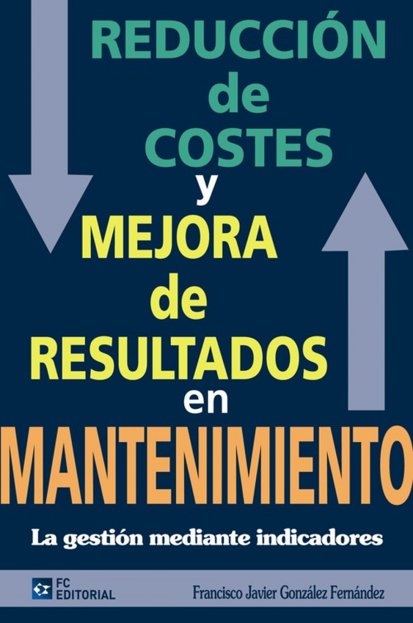 Reduccion De Costes Y Mejora De Resultados De Mantenimiento - Gonzalez, Francisco Javier