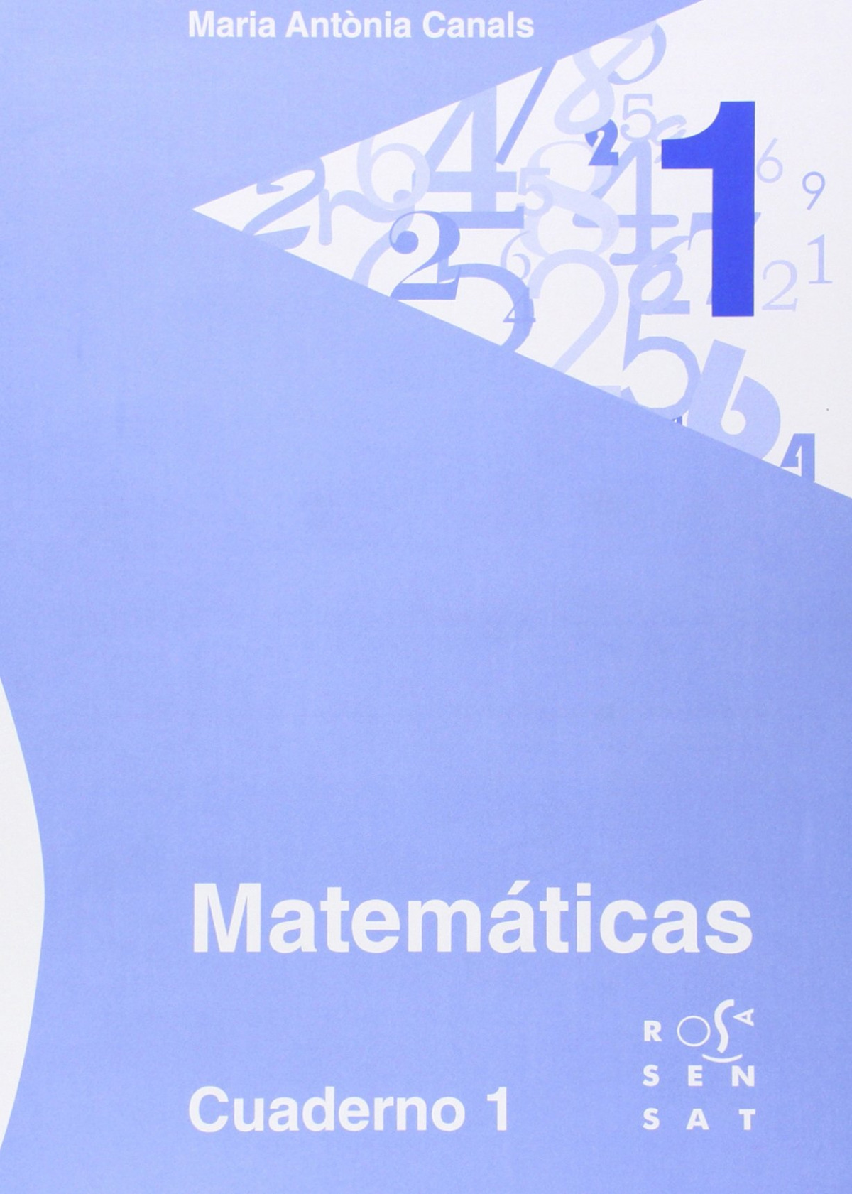 Cuaderno matematicas 1-1ºprimaria - Canals, MªAntonia