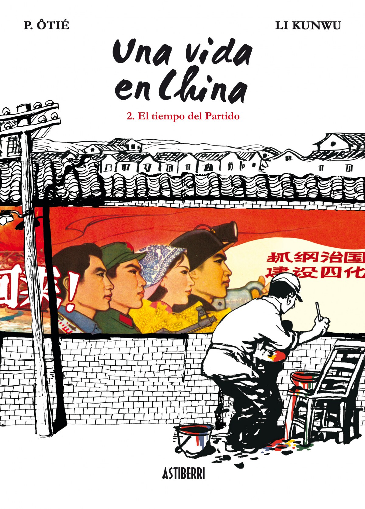 Una vida en china vol 2 El tiempo del partido - P Ôtié-Li Kunwu