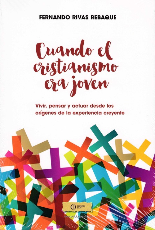 CUANDO EL CRISTIANISMO ERA JOVEN.