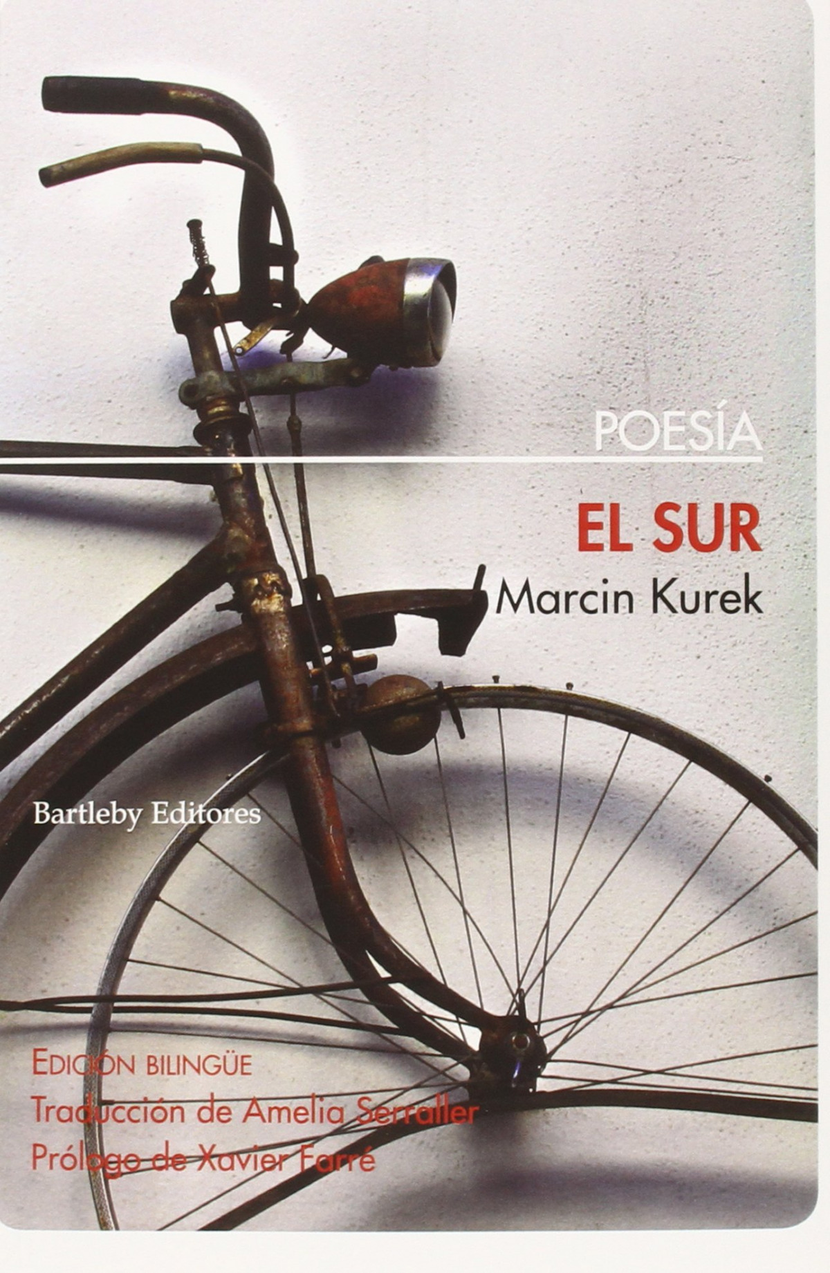 El Sur Edición bilingüe. Prólogo de Xavier Farré - Kurek Marcin