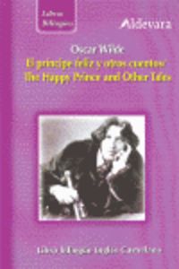 Principe Feliz Y Otros Cuentos-Bilingue - Wilde, Oscar