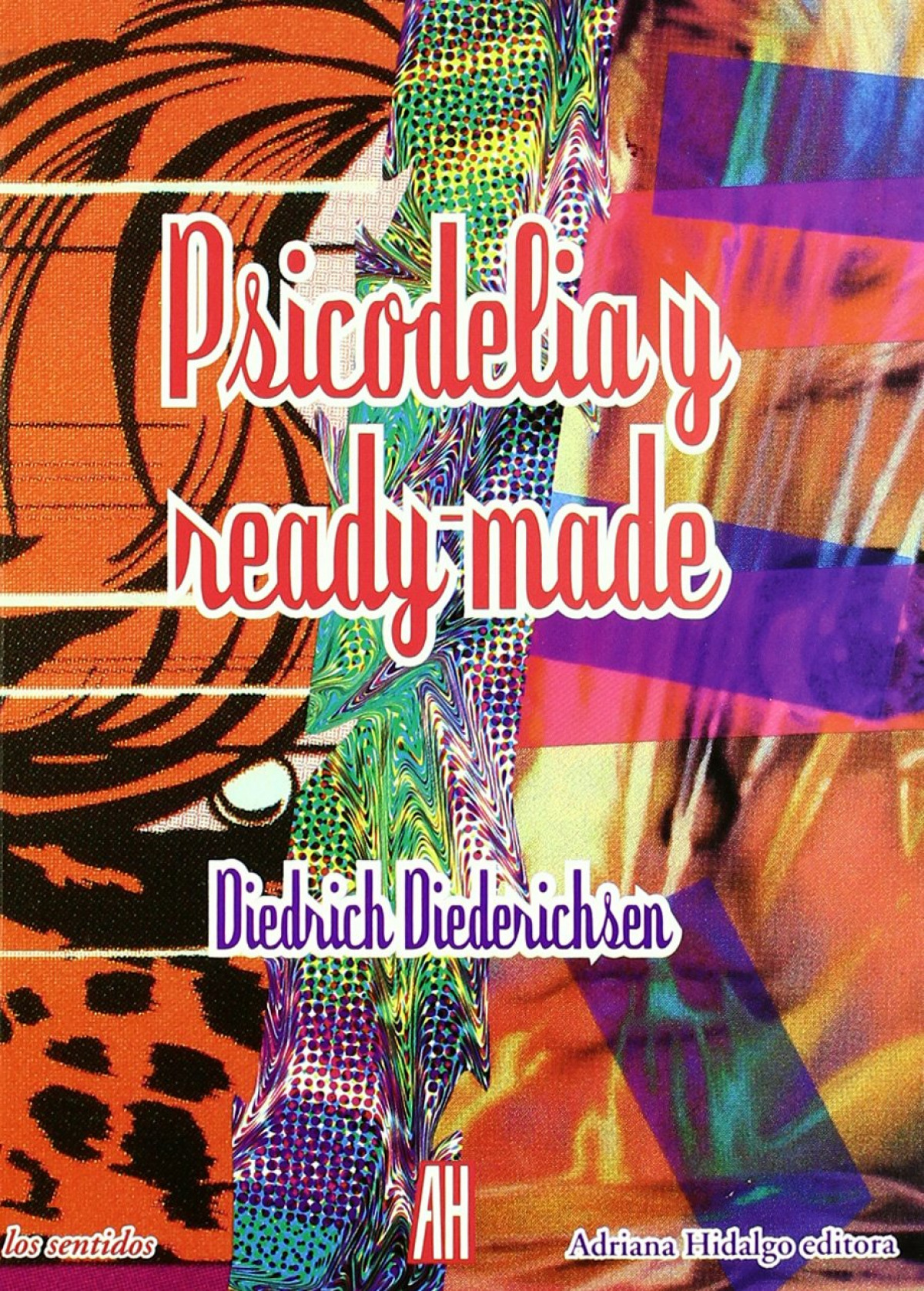 Psicodelia y ready-made - Diederichsen Diedrich