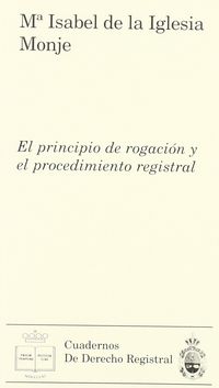 El principio de rogaci�n y el procedimiento registral