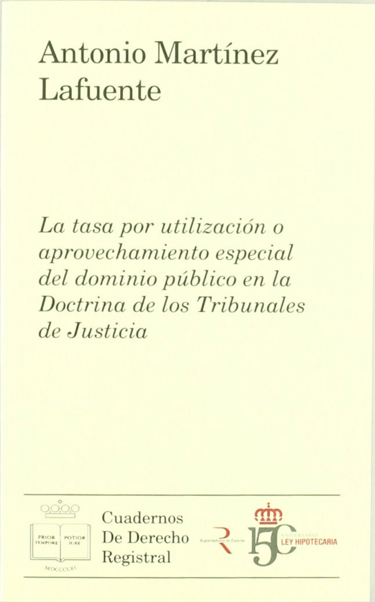 La tasa por utilizaci�n o aprovechamiento especial del dominio p�blico en la doctrina de los tribunales de justicia