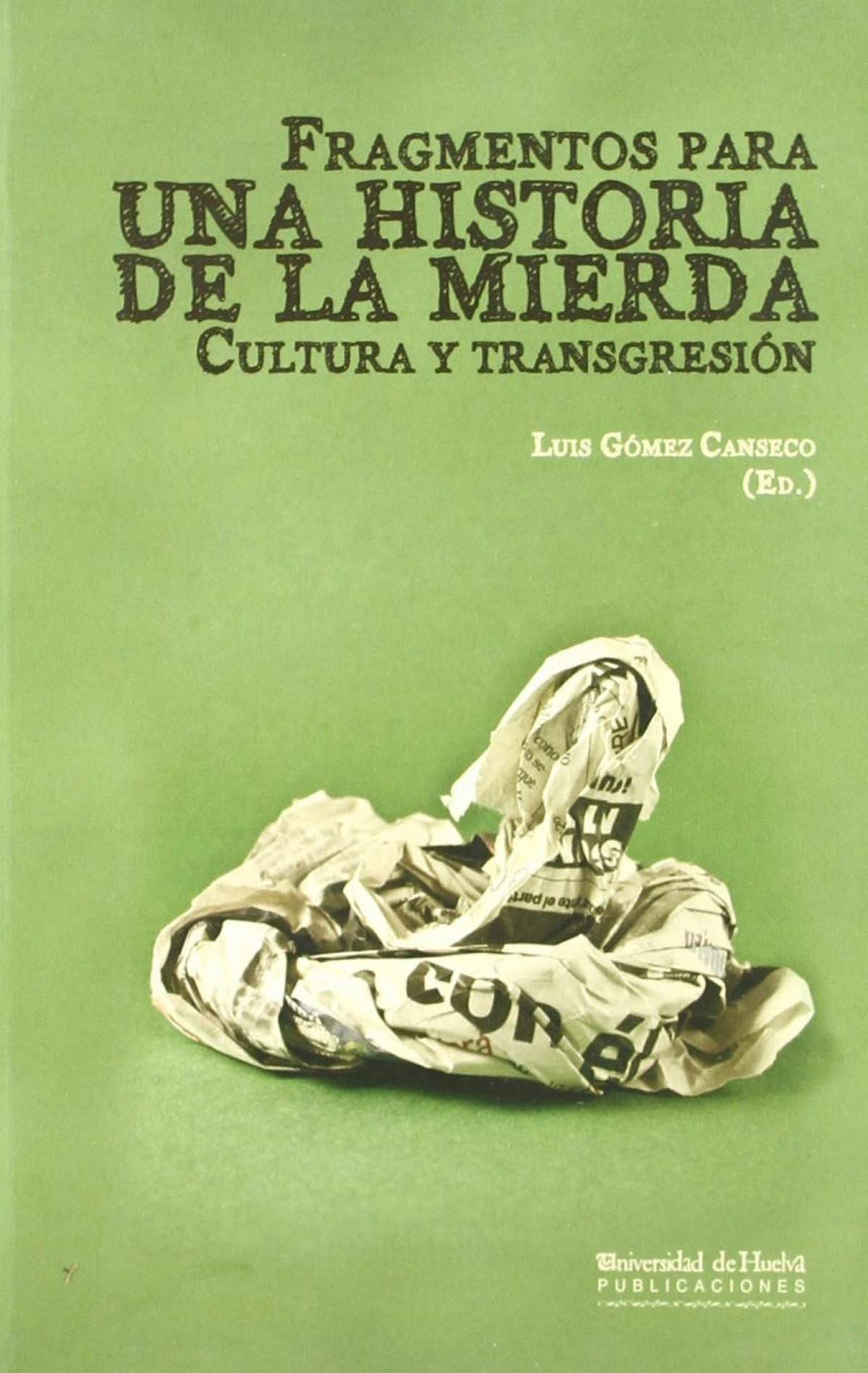 Fragmentos para la Historia de la Mierda