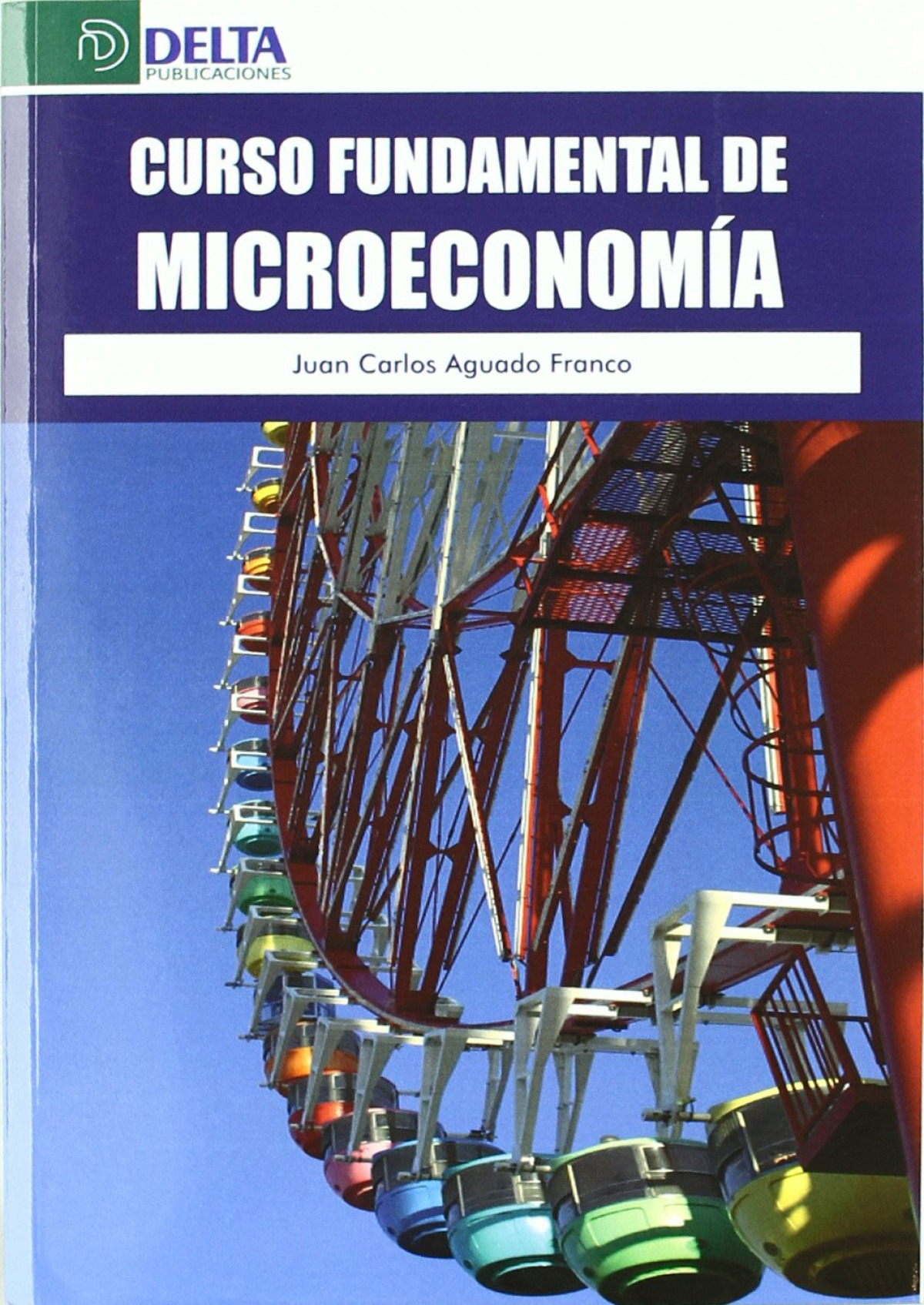 Curso fundamental de microeconomia - Aguado Franco, Juan Carlos