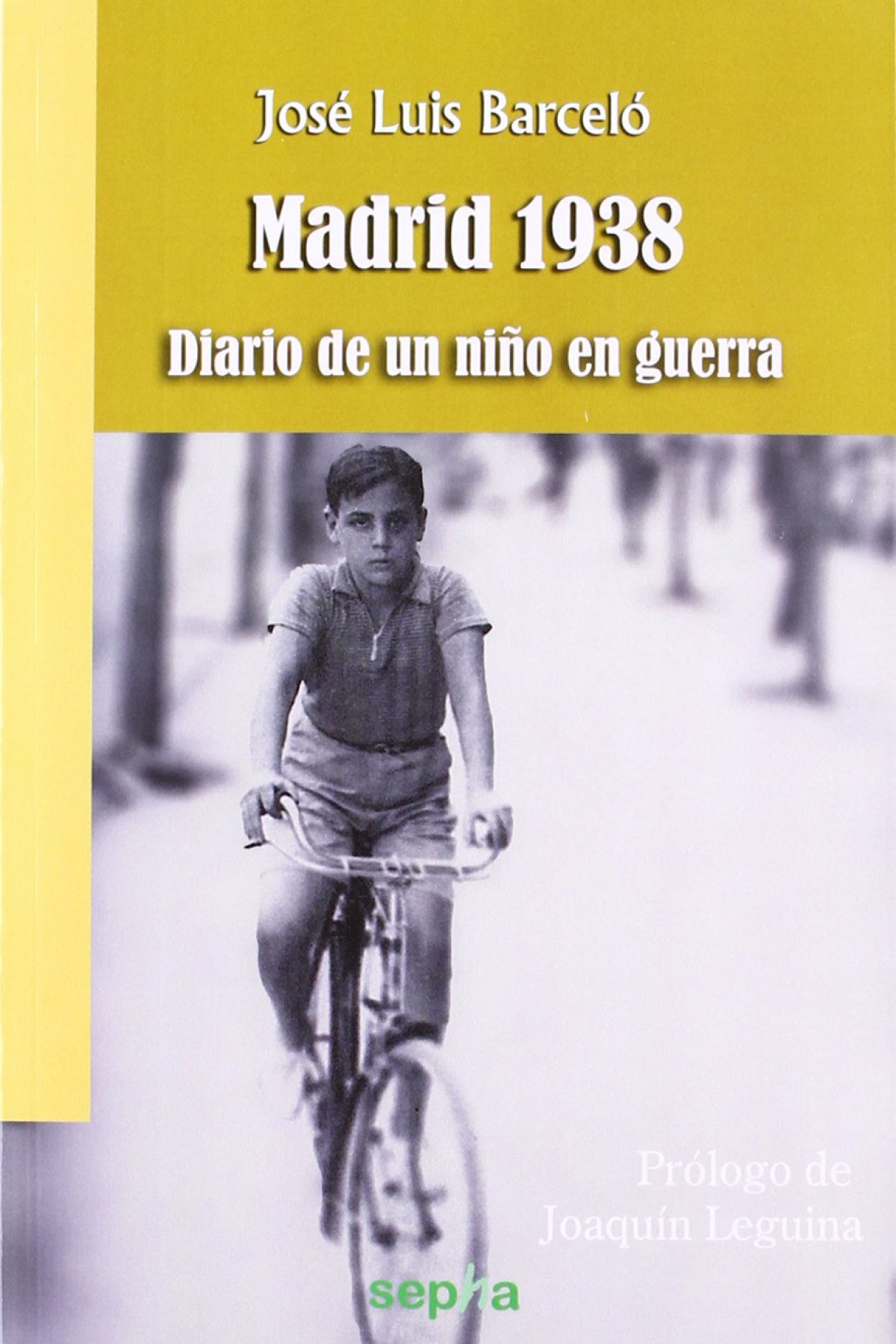 Madrid 1938 Diario de un niño en guerra - Leguina, Joaquin