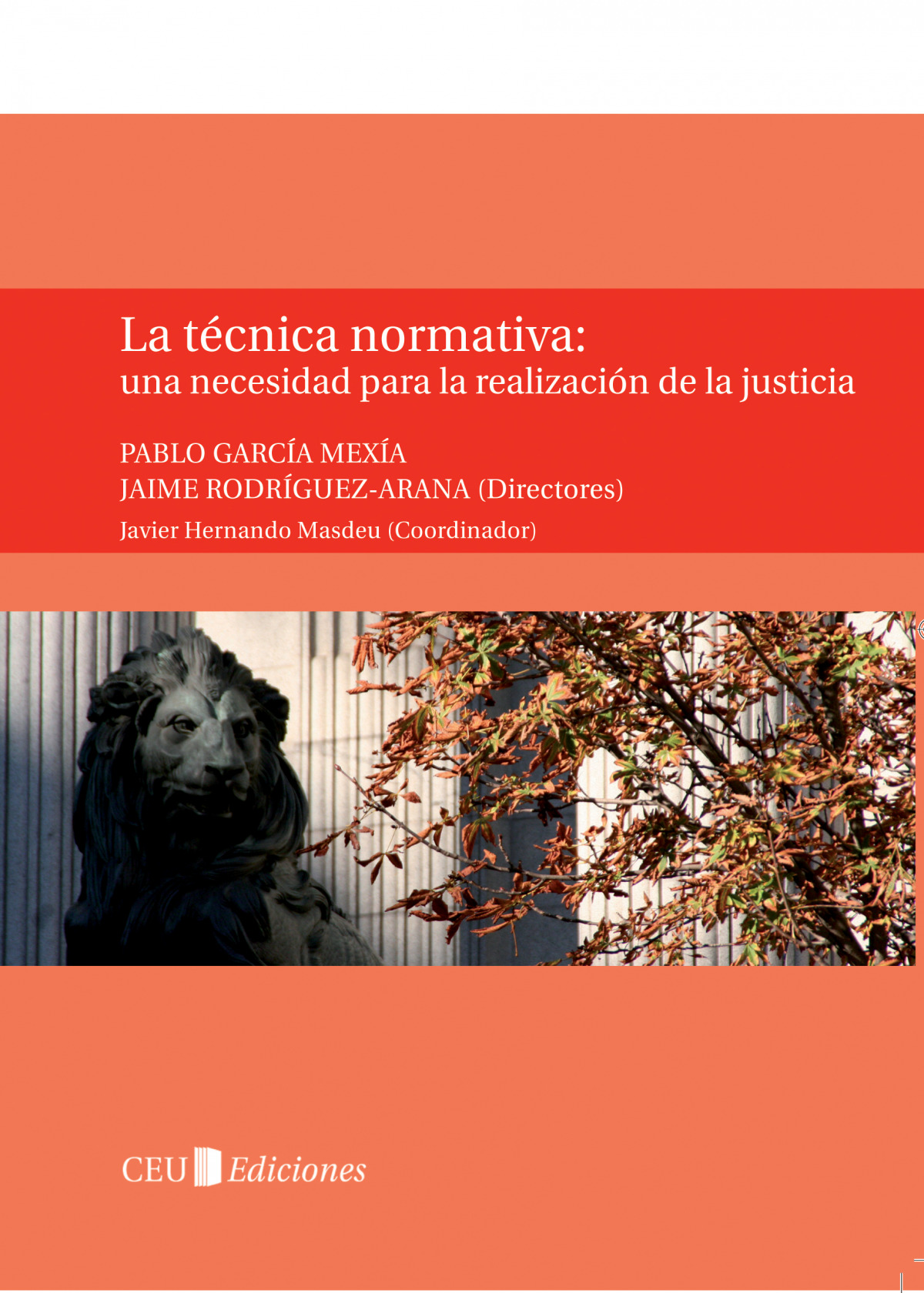 La t�cnica normativa: una necesidad para la realizaci�n de la justicia