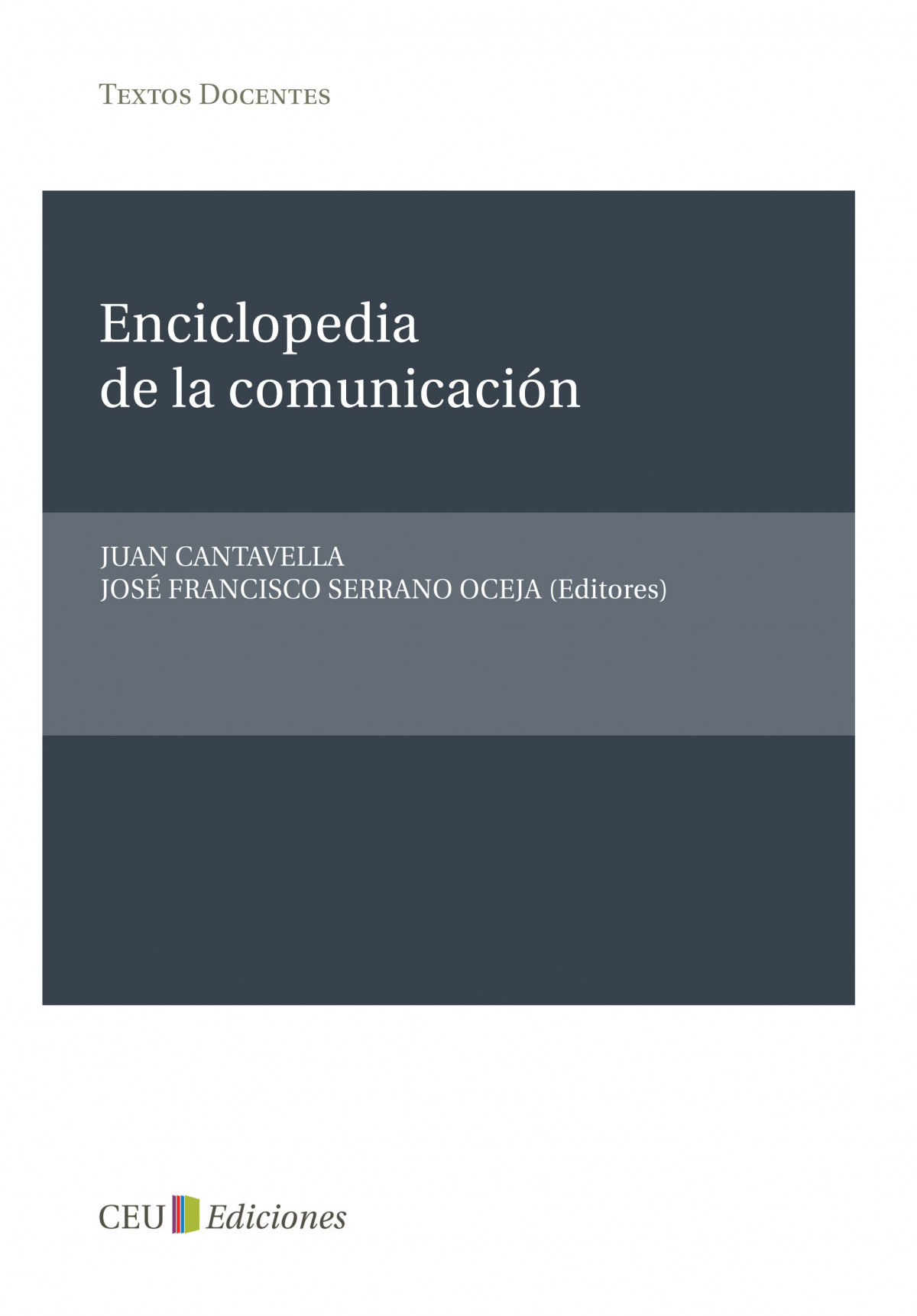 Enciclopedia de la comunicación - Cantavella Blasco, Juan / Serrano Oceja, José Francisco