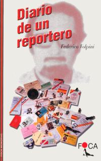 Diario de un reportero - Volpini, Federico