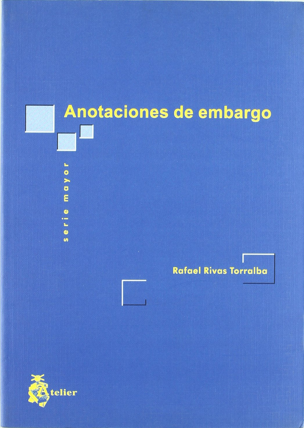 Anotaciones de embargo - Rivas Torralba, Rafael
