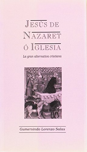 Jes�s de Nazaret o Iglesia