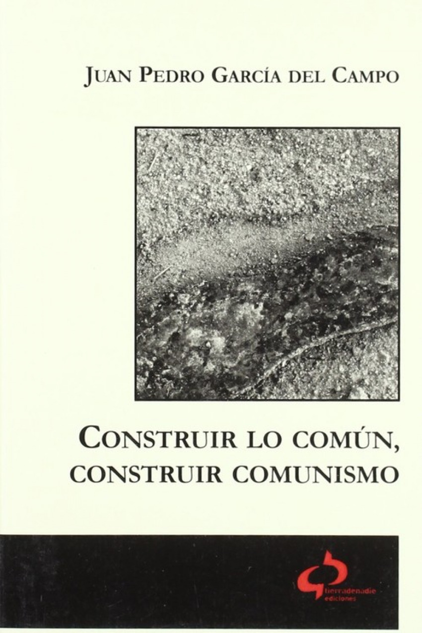 Construir lo común, construir comunismo - García del Campo, Juan Pedro