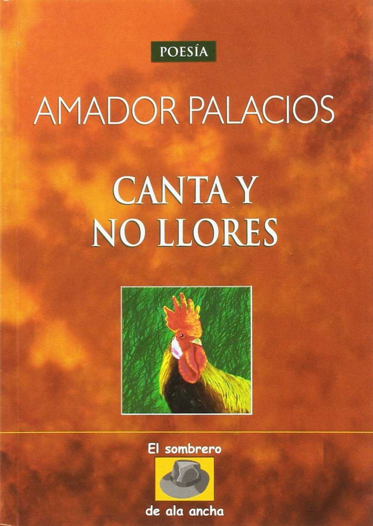 Canta y no llores - Palacios López, Amador