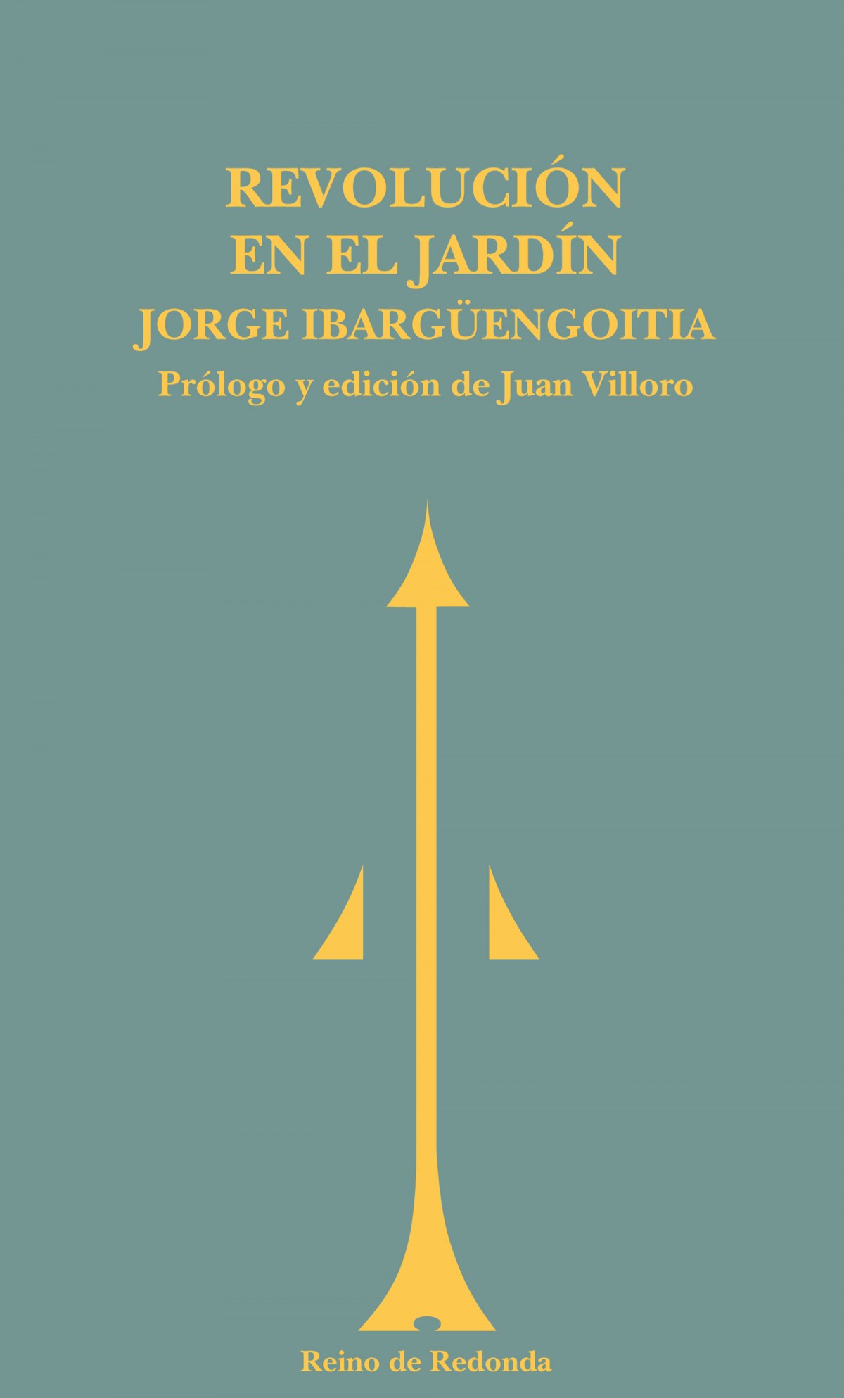 Revolución en el jardín - Ibargüengoitia, Jorge