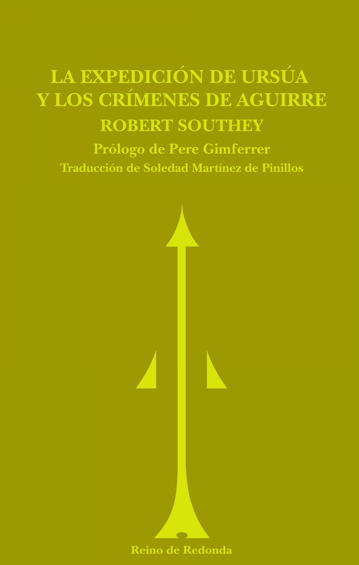 Expedición de Ursúa, La / Los crímenes de Aguirre - Southey, Robert