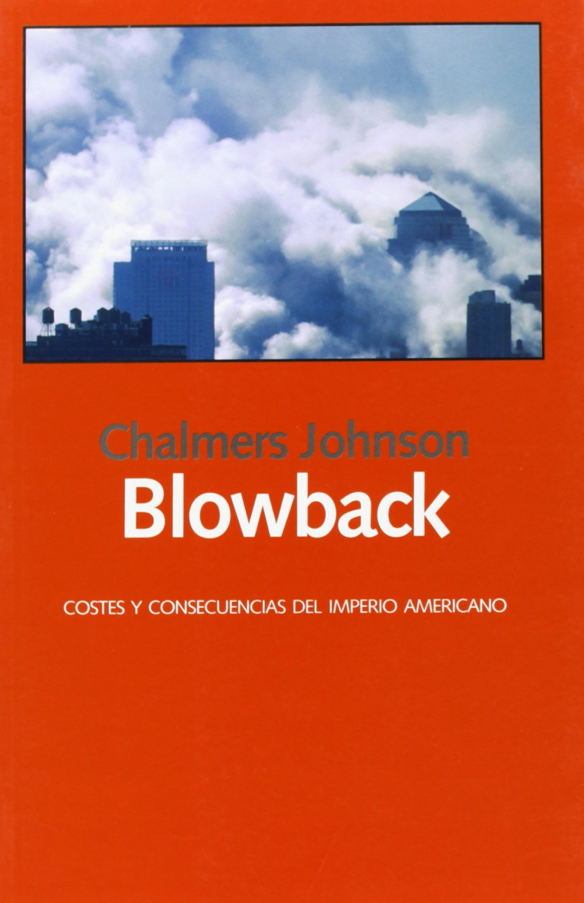 Blowback : costes y consecuencias del imperio americano (Libros Abiertos)