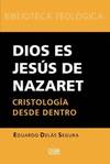 Dios es Jes�s de Nazaret CRISTOLOGIA DESDE DENTRO