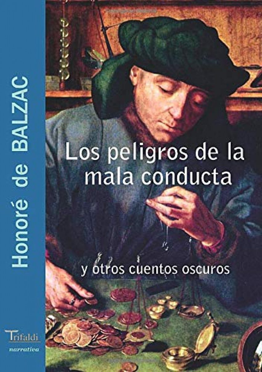 Peligros de la mala conducta, los..y otros cuentos oscuros - De Balzac Honore