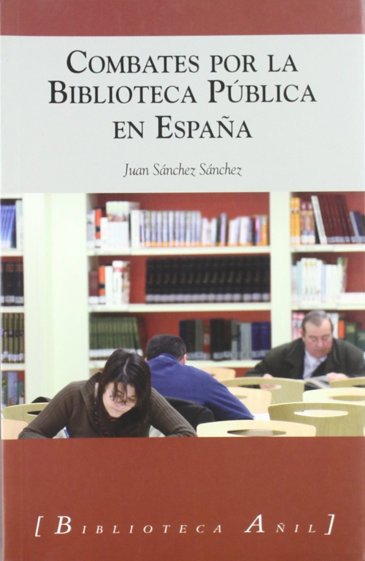 Combates por la biblioteca pública en españa - Sánchez Sánchez, Juan