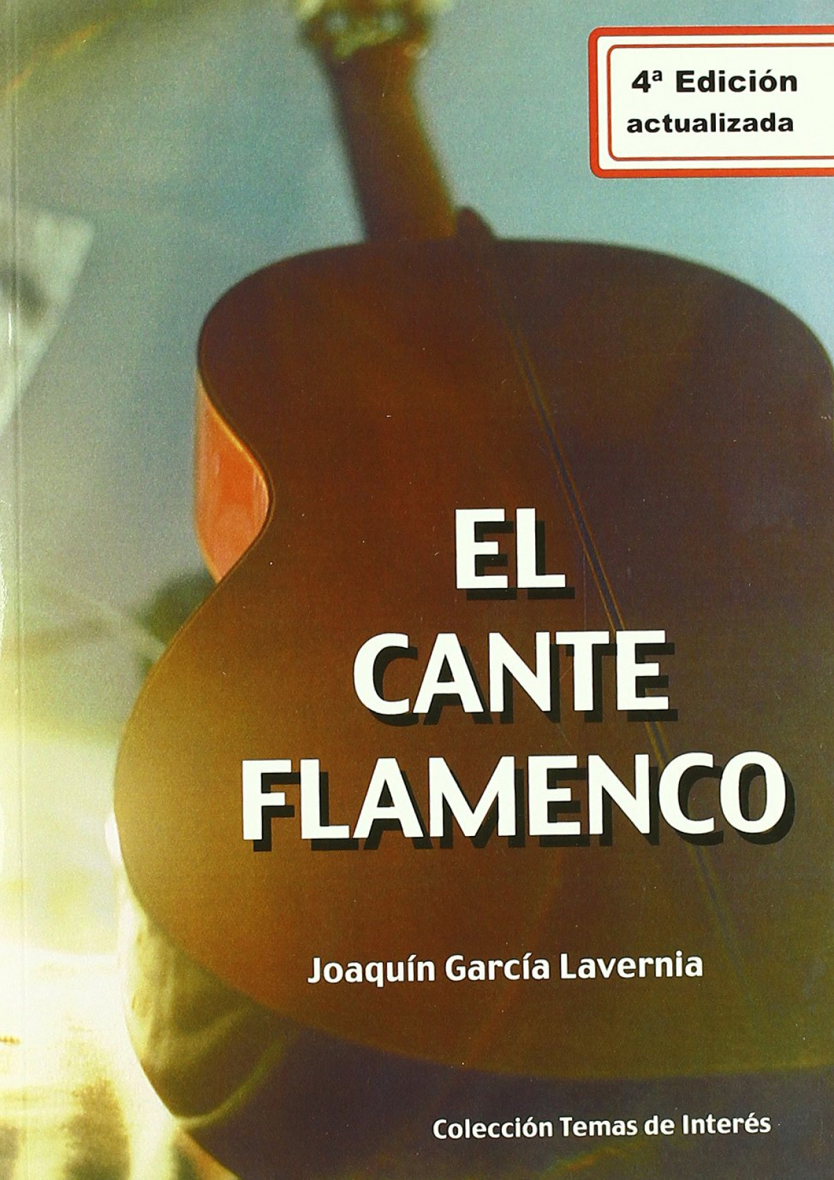 Cante flamenco, el 4ª edic. - J.Garcia Lavernia