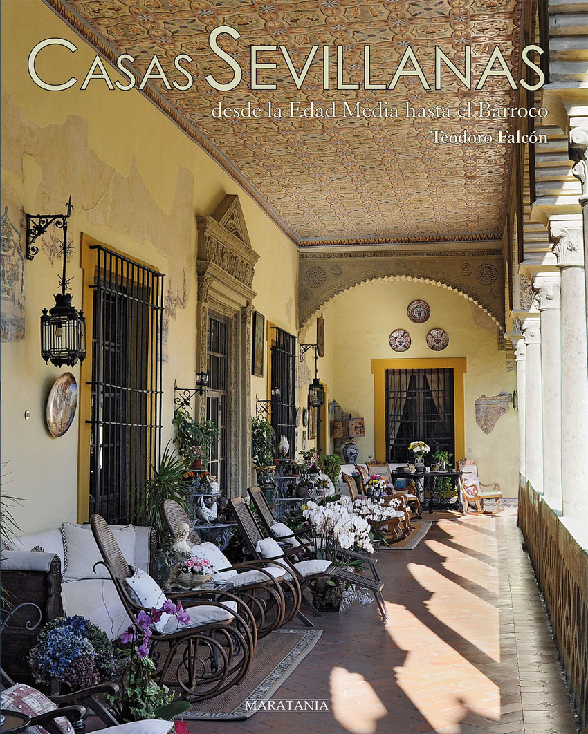 Casas sevillanas desde la edad media hasta el barroco
