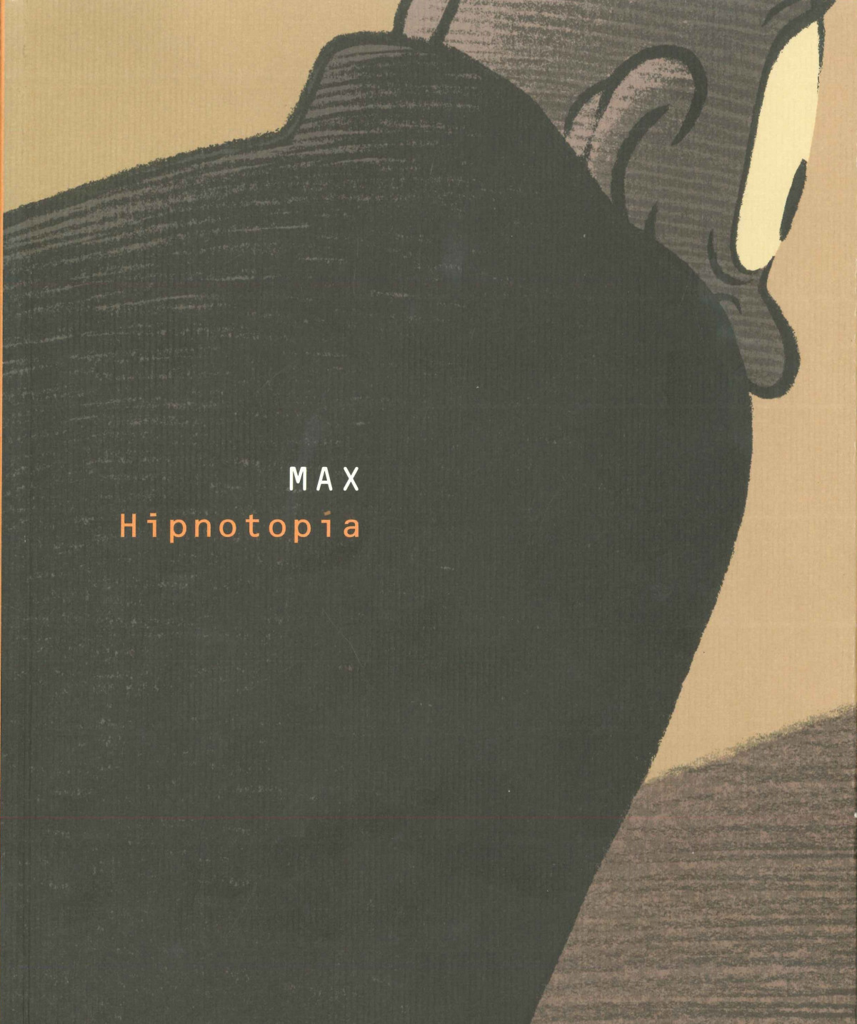 Max, Hipnotopía - Max