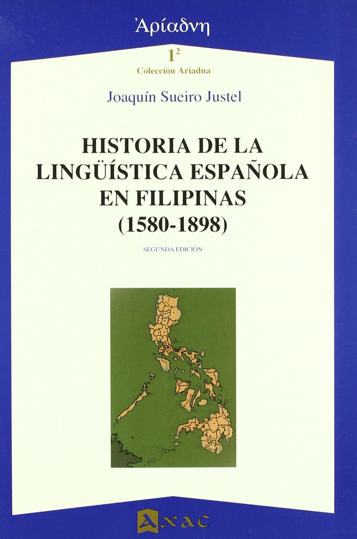 Historia de la linguistica espaÑola en filipinas (1580-1898) - Sueiro Justel, Joaquin