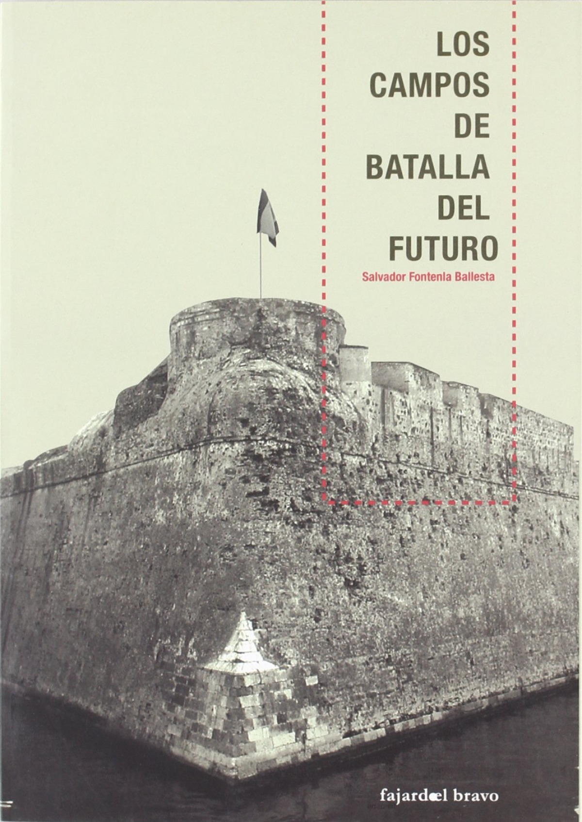 Los campos de batalla del futuro - Fontenla Ballesta, Salvador