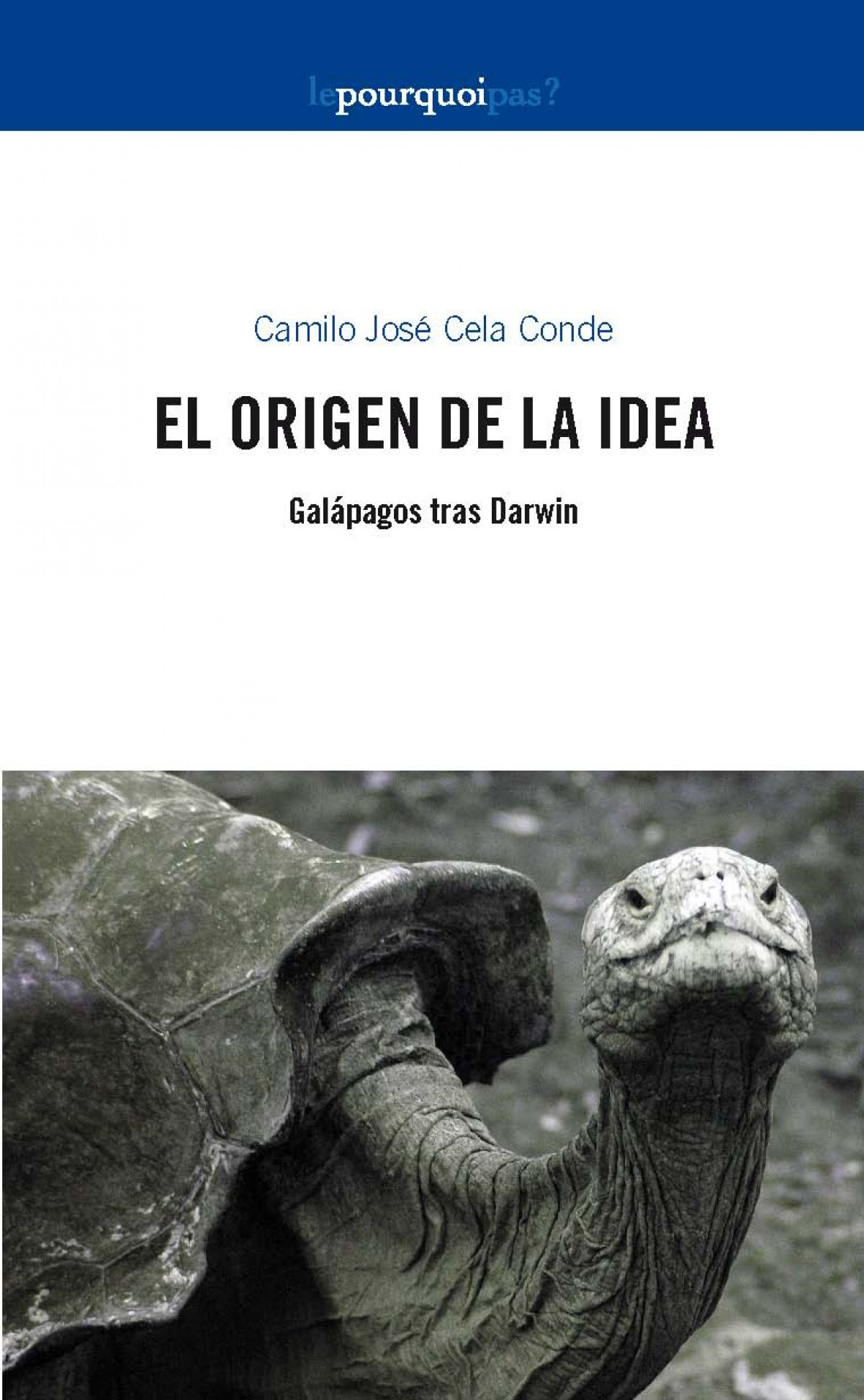Origen de la idea - Cela, Camilo J.