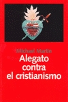 Alegato contra el cristianismo - Martín, Michael
