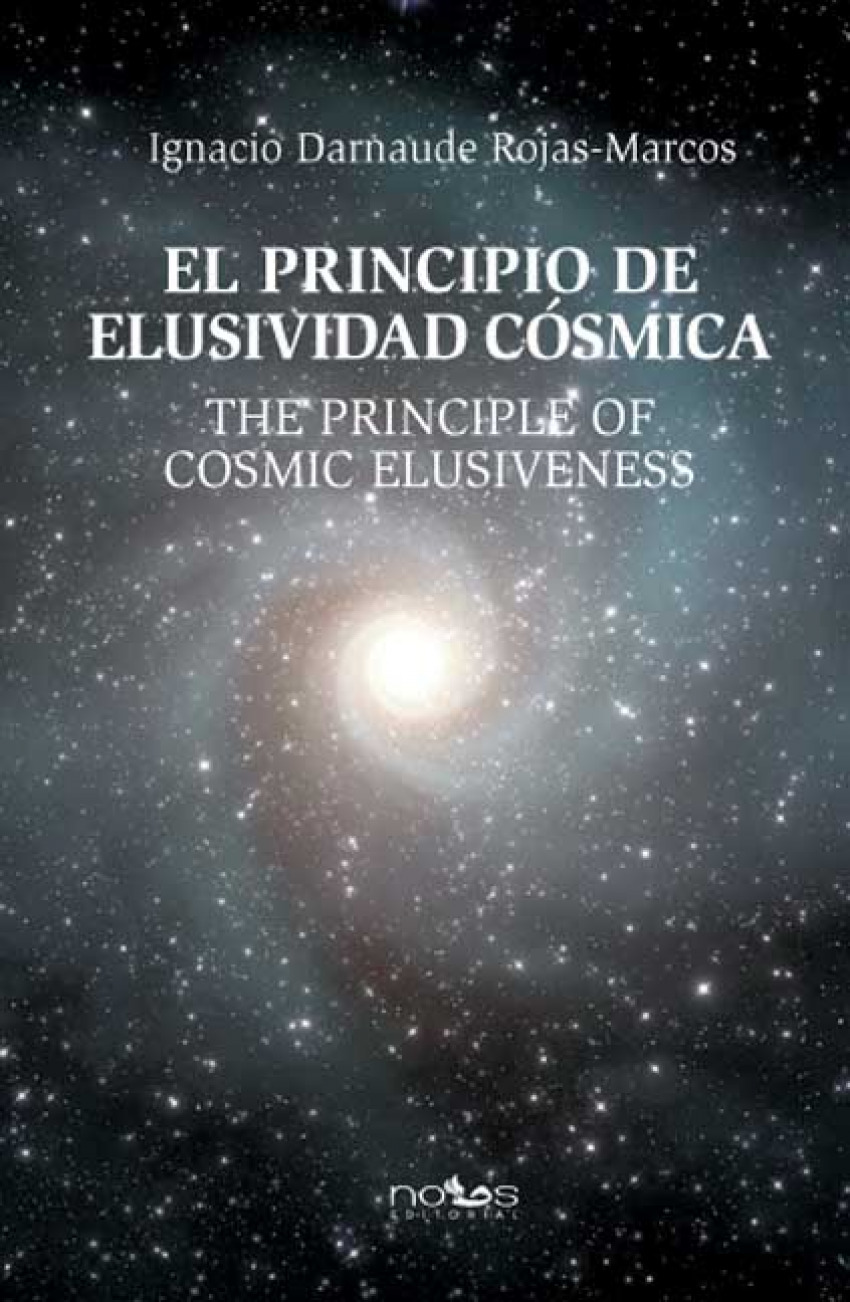 El principio de elusividad cósmica - Darnaude Rojas-Marcos, Ignacio