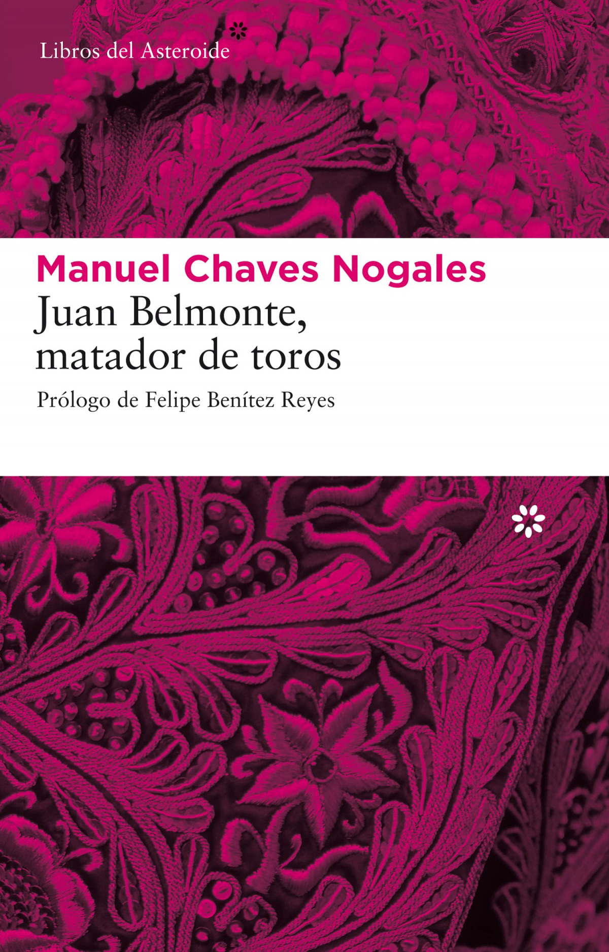 Juan Belmonte, matador de toros Su vida y sus hazañas - Chaves Nogales, Manuel