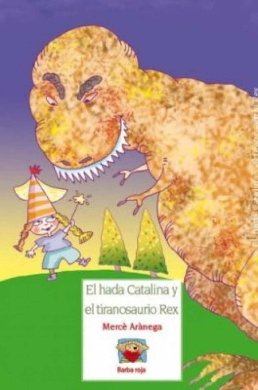 El hada Catalina y el tiranosaurio rex - Arànega, Mercè