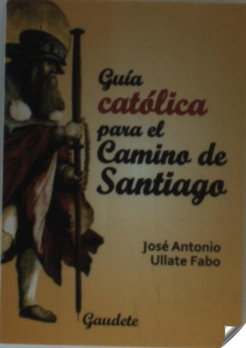 Guia catolica para camino santiago - Ullate, Jose A.