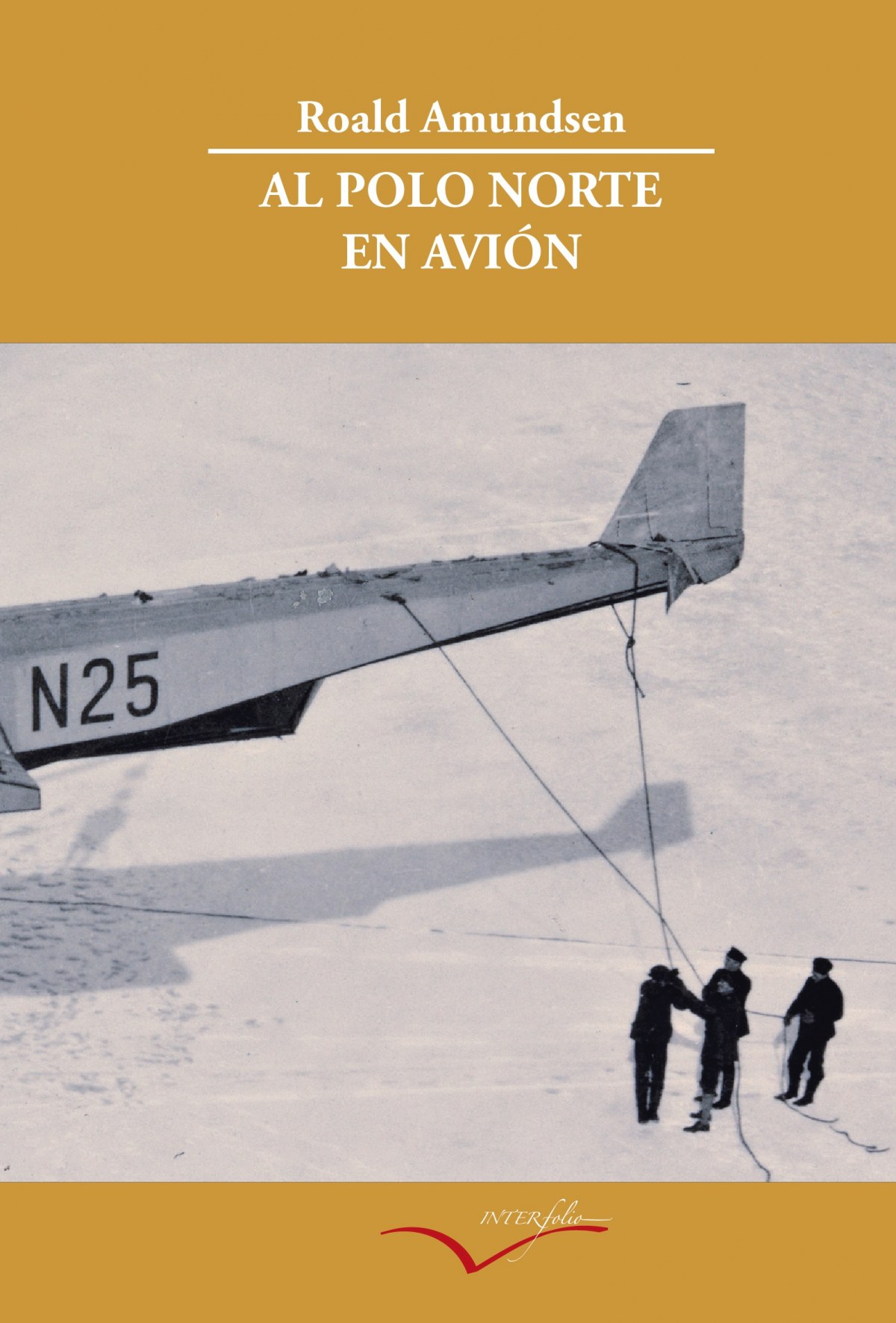 Al polo norte en avión - Amundsen, Roald