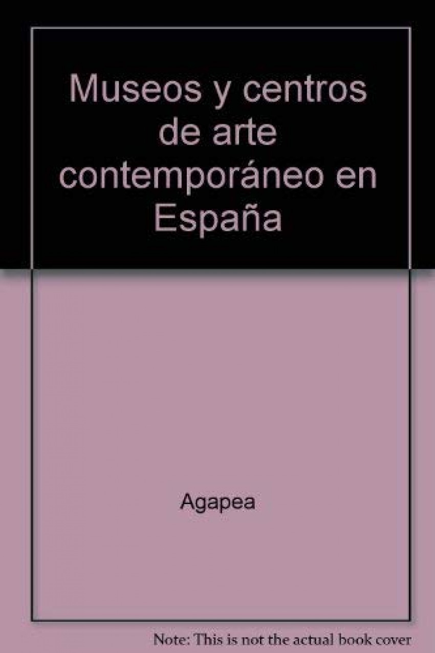 Museos y centros de arte contemporáneo en España - García García, Carolinacoord. / Olivares, Rosadir.